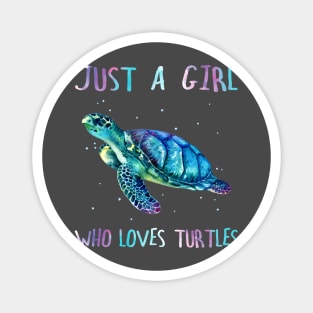 Turtle Watercolor Sea Ocean  Just A Girl Who Loves Turtles Magnet